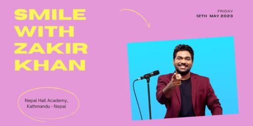 Poster of Zakir Khan performing his event 'Smile with Zakir Khan' on May 12, 2023 in Kathmandu