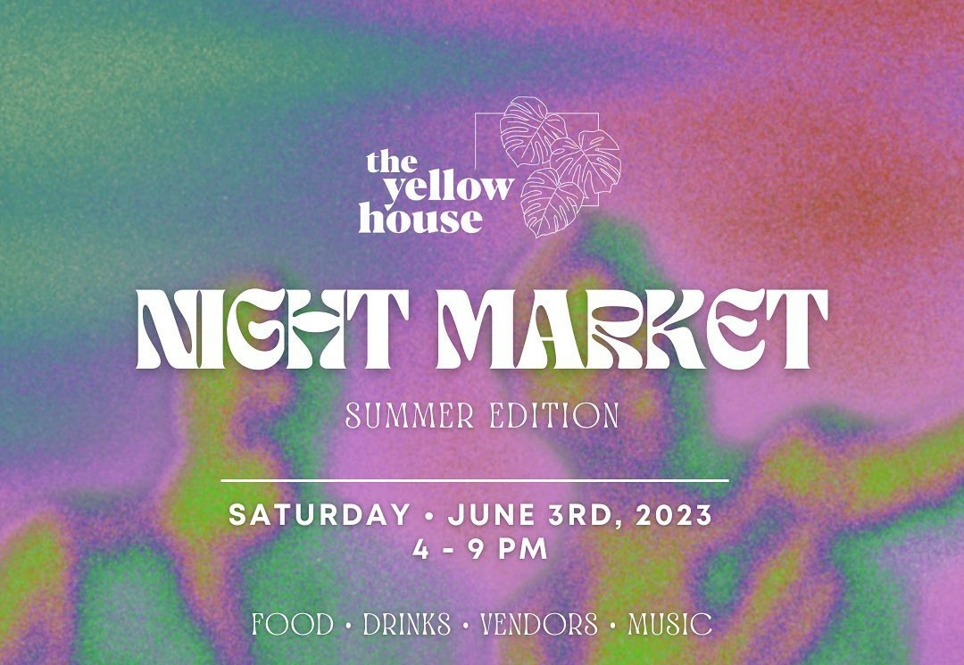 The Yellow House Night Market – Summer Edition