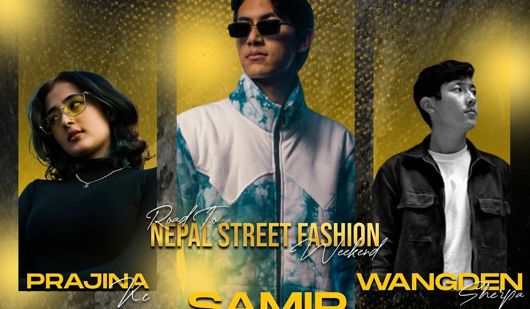 Road To Nepal Street Fashion Weekend