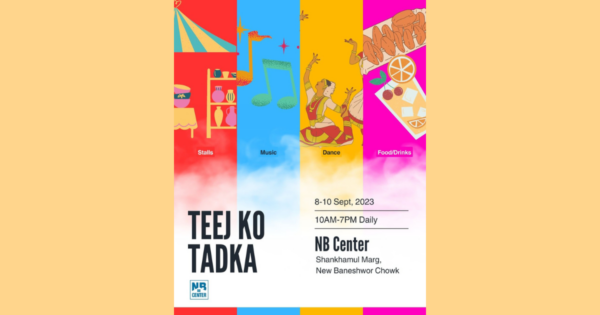 Join us for 'Teej ko Tadka' at NB Center and be a part of a Teej celebration like no other from 8th - 10th September at NB Centre, Baneshwor