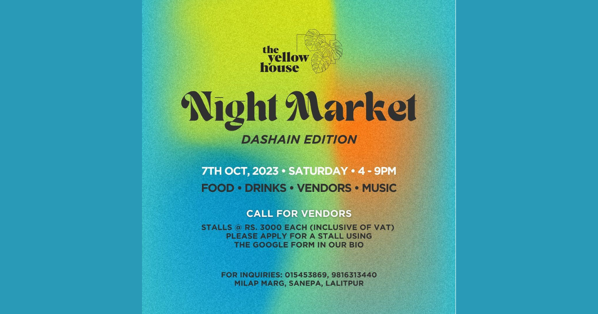 Join us for The Yellow House Night Market - Dashain Edition! Happening on 7th October 2023, Saturday from 7Pm - 9Pm