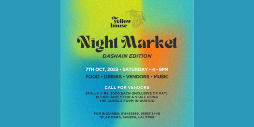 Join us for The Yellow House Night Market - Dashain Edition! Happening on 7th October 2023, Saturday from 7Pm - 9Pm