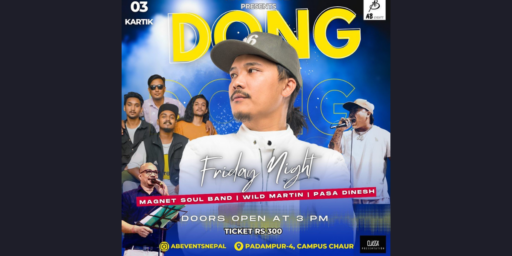 Prepare for an unforgettable night as A.B. EVENTS NEPAL brings you the sensational DONG live in Padampur-4 at Smirti Campus Chaur