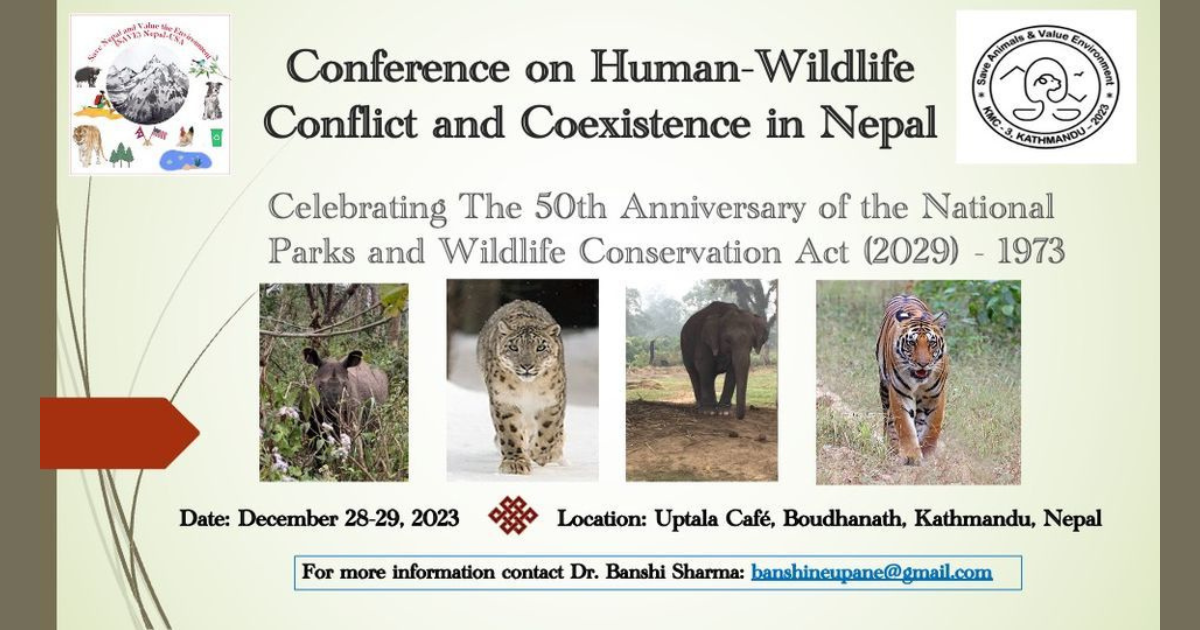 Save Nepal Conference on Human-Wildlife Conflict & Coexistence is happening from 28th - 30th December at Utpala Cafe, Bouthanath Kathmandu